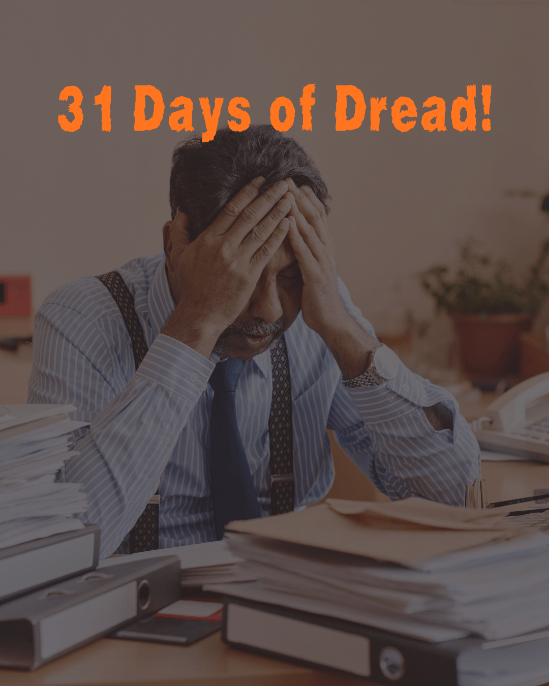 31 days of dread